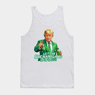 Let The Shenanigans Begin Trump Approved Tank Top